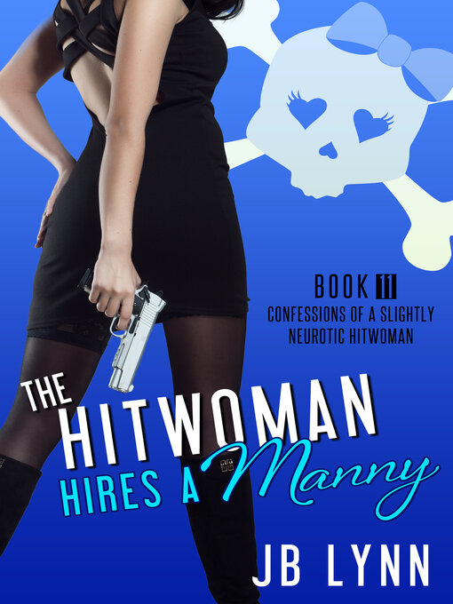 Title details for The Hitwoman Hires a Manny by JB Lynn - Available